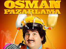 Osman Pazarlama Full izle